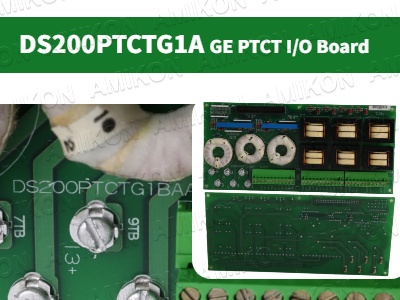 GE DS200PTCTG1A PTCT Giriş/Çıkış Kartı: Özellikler ve Uygulamalar